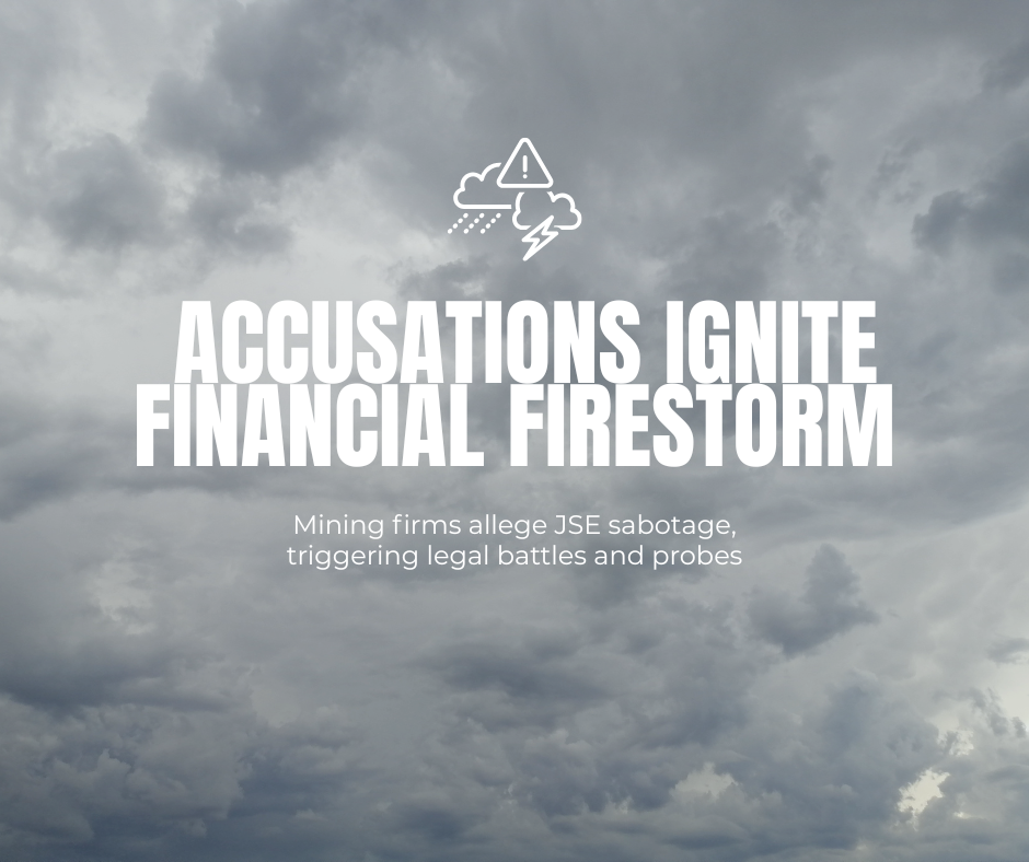 Mantengu Mining and Liberty Coal Accuse JSE of Share Manipulation and Reputational Sabotage, Prompting Insider Trading Probe and Defamation Lawsuits in Alleged Market Sabotage Cover-Up